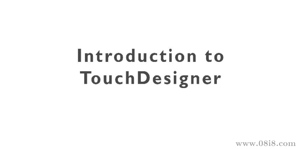 TouchDesigner入门介绍(Introduction to TouchDesigner中文版) [体感互动]