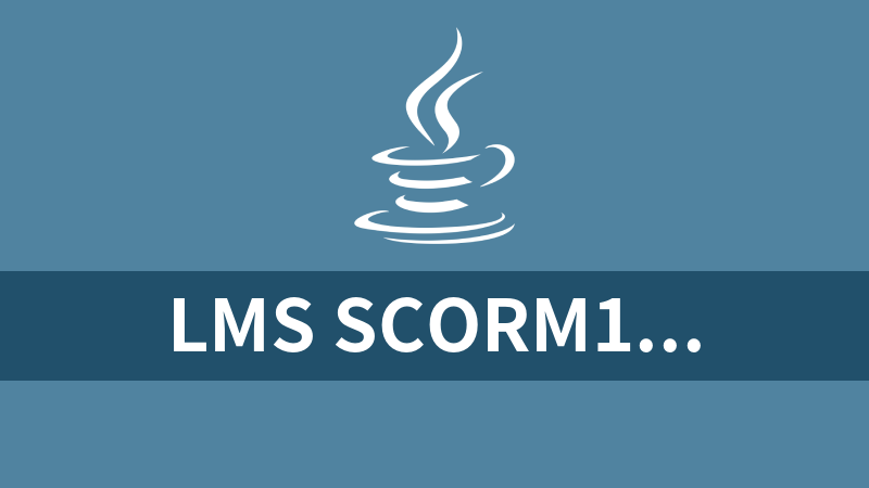 LMS scorm1.2 JAVA开发经历文档及demo源码