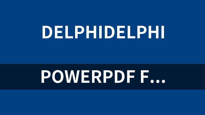 PowerPDF for Delphi 2007与2010开发包：PDF生成与处理组件
