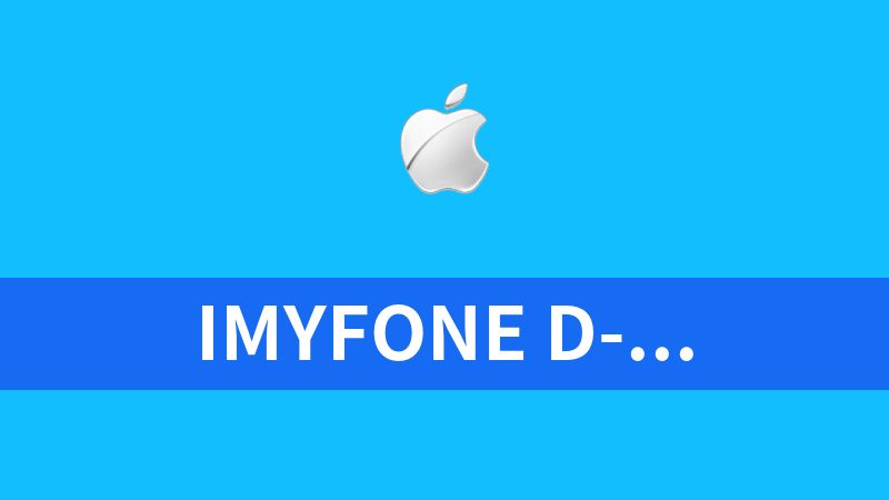 iMyfone D-Back 8.9.5.8 Multilingual多语言的iOS数据恢复软件
